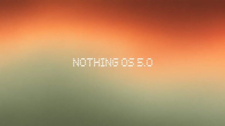 Nothing OS 5.0 Update Released for Phone (3): New Features, Android 17 and Rollout Details